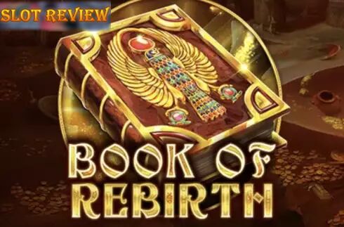 Book Of Rebirth Slot Review